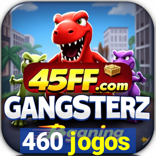 460 jogos